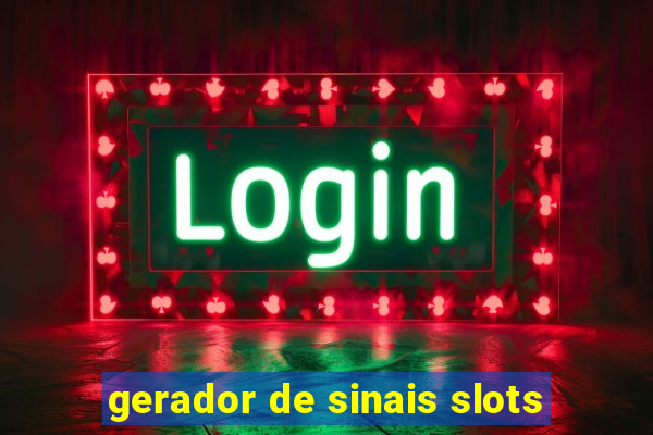 gerador de sinais slots